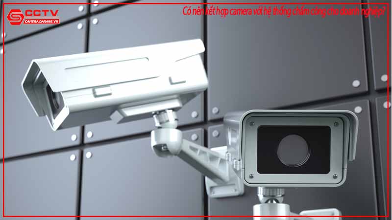 co-nen-ket-hop-camera-voi-he-thong-cham-cong-cho-doanh-nghiep-1