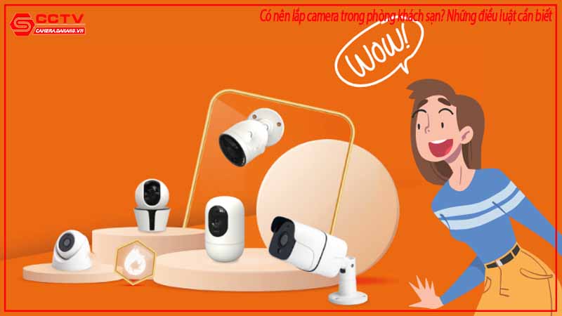 co-nen-lap-camera-trong-phong-khach-san-nhung-dieu-luat-can-biet-2