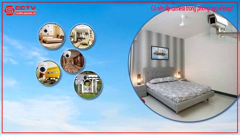 co-nen-lap-camera-trong-phong-ngu-khong-2