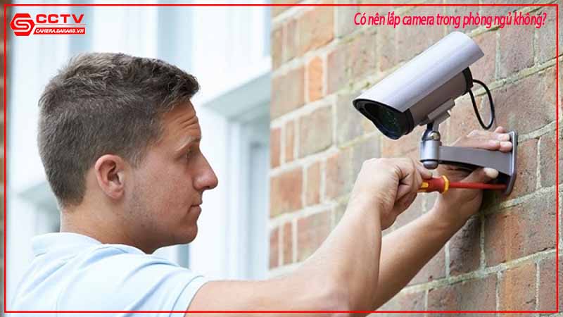 co-nen-lap-camera-trong-phong-ngu-khong-4