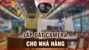 co-nen-thue-dich-vu-lap-camera-chuyen-nghiep-cho-nha-hang-0