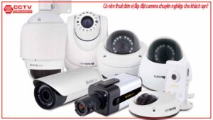 co-nen-thue-don-vi-lap-dat-camera-chuyen-nghiep-cho-khach-san-0