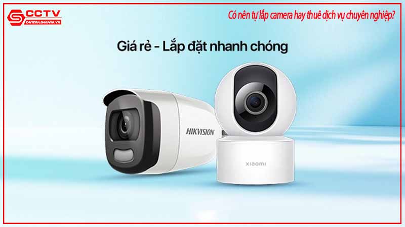 co-nen-tu-lap-camera-hay-thue-dich-vu-chuyen-nghiep-2