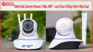danh-gia-camera-yoosee-3-rau-2mp-lua-chon-chong-trom-hieu-qua-0