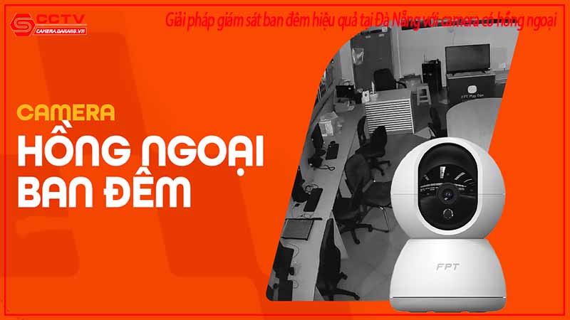 giai-phap-giam-sat-ban-dem-hieu-qua-tai-da-nang-voi-camera-co-hong-ngoai-2