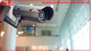 giai-phap-lap-camera-phu-hop-voi-doanh-nghiep-dich-vu-khach-hang--