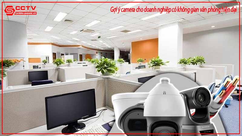 goi-y-camera-cho-doanh-nghiep-co-khong-gian-van-phong-hien-dai-2