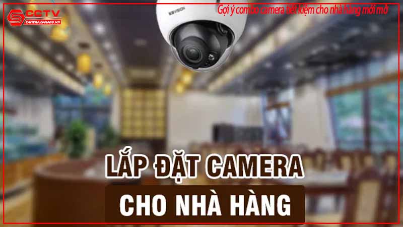 goi-y-combo-camera-tiet-kiem-cho-nha-hang-moi-mo-1