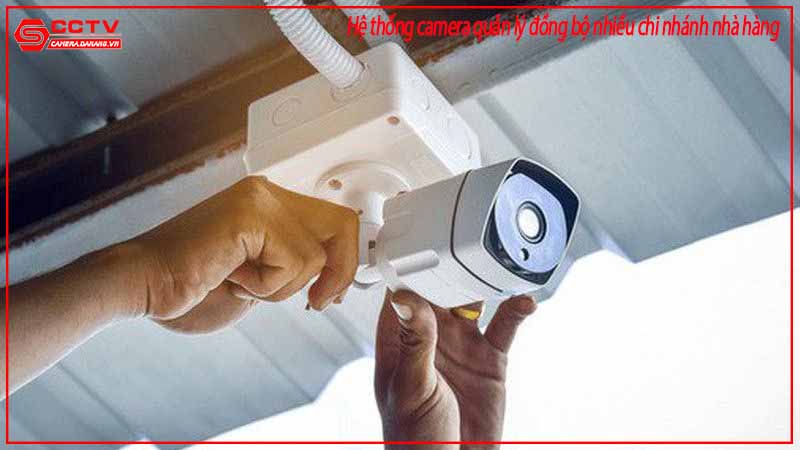 he-thong-camera-quan-ly-dong-bo-nhieu-chi-nhanh-nha-hang-1