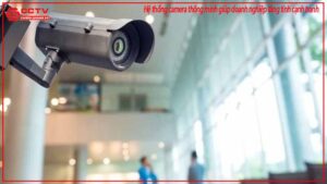 he-thong-camera-thong-minh-giup-doanh-nghiep-tang-tinh-canh-tranh-0