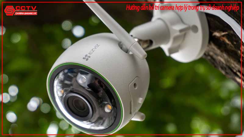 huong-dan-bo-tri-camera-hop-ly-trong-tru-so-doanh-nghiep-1