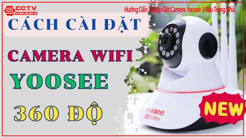 huong-dan-tu-lap-dat-camera-yoosee-3-rau-trong-nha-tai-da-nang -8