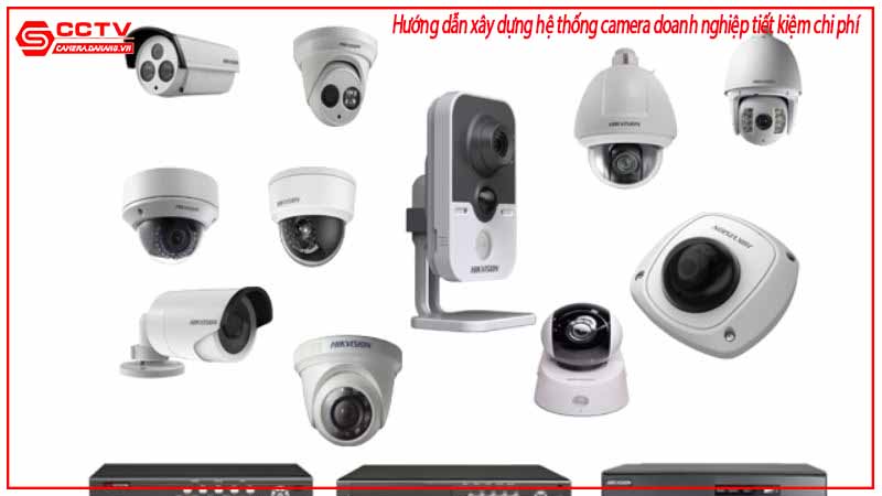 huong-dan-xay-dung-he-thong-camera-doanh-nghiep-tiet-kiem-chi-phi-1