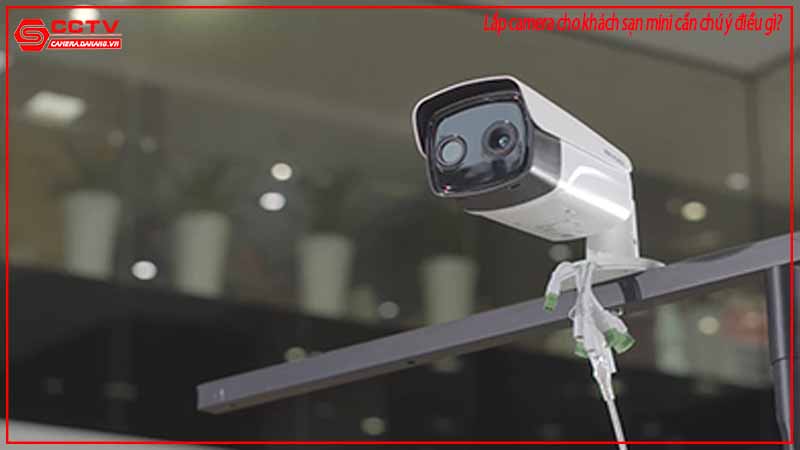 lap-camera-cho-khach-san-mini-can-chu-y-dieu-gi-1