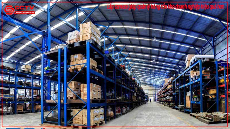 lap-camera-giup-quan-ly-hang-ton-kho-doanh-nghiep-hieu-qua-hon-2