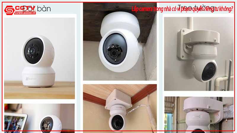 lap-camera-trong-nha-co-vi-pham-quyen-rieng-tu-khong-2