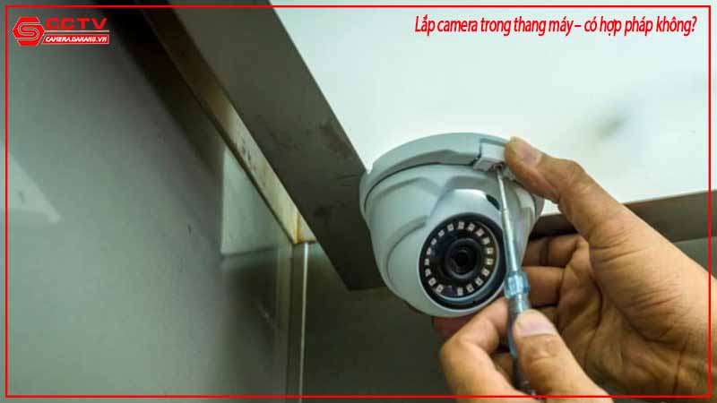 lap-camera-trong-thang-may-co-hop-phap-khong-2