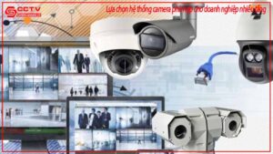 lua-chon-he-thong-camera-phu-hop-cho-doanh-nghiep-nhieu-tang-0