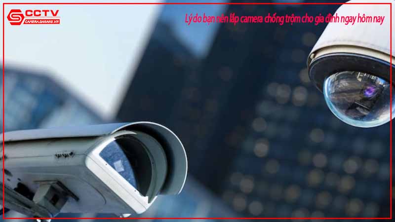 ly-do-ban-nen-lap-camera-chong-trom-cho-gia-dinh-ngay-hom-nay-1