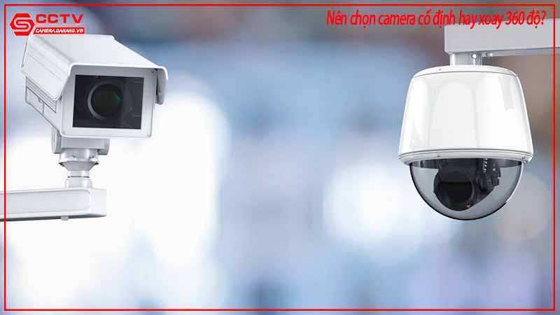 nen-chon-camera-co-dinh-hay-xoay-360-do-3