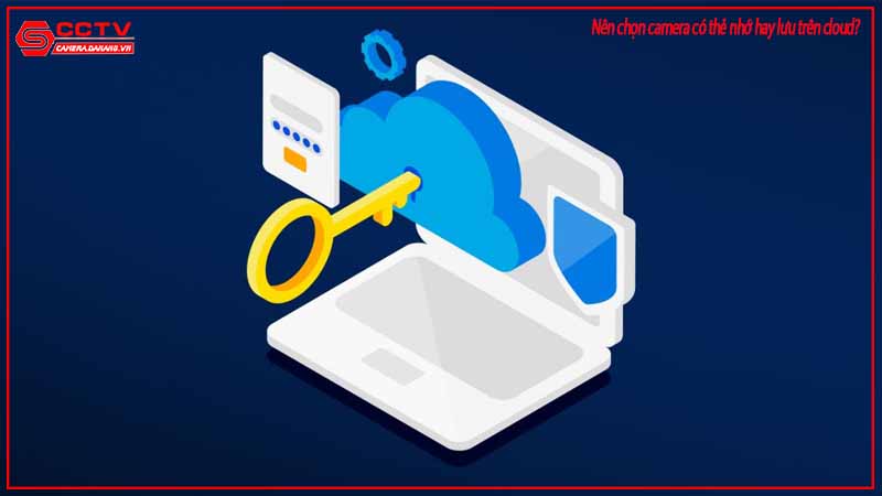 nen-chon-camera-co-the-nho-hay-luu-tren-cloud-2