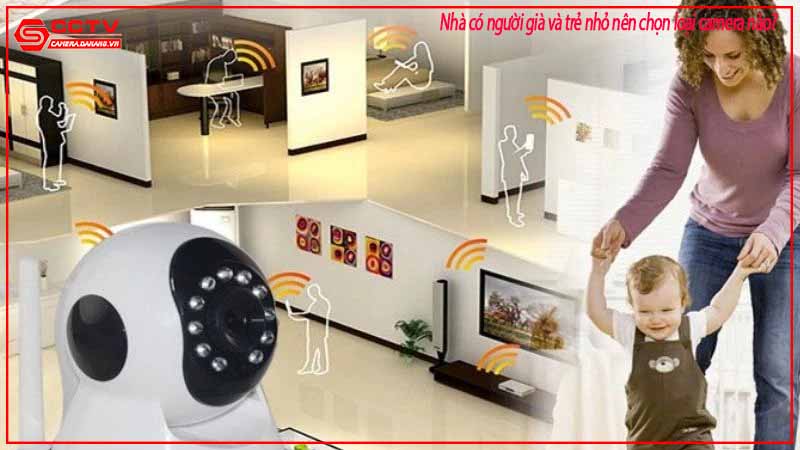 nha-co-nguoi-gia-va-tre-nho-nen-chon-loai-camera-nao-1