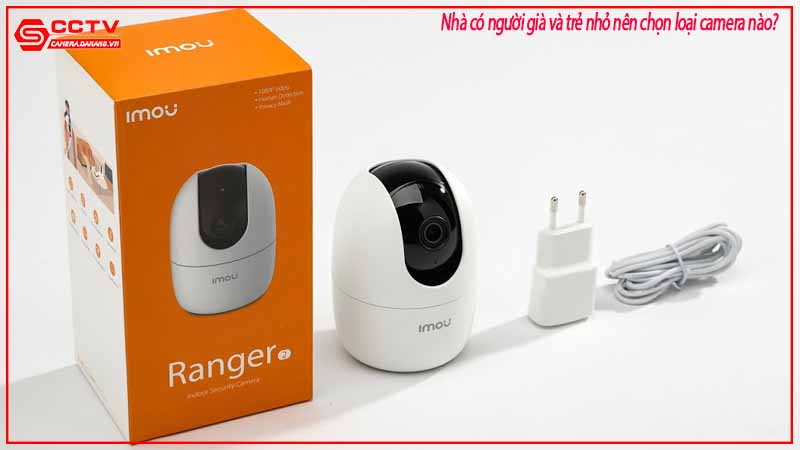 nha-co-nguoi-gia-va-tre-nho-nen-chon-loai-camera-nao-3