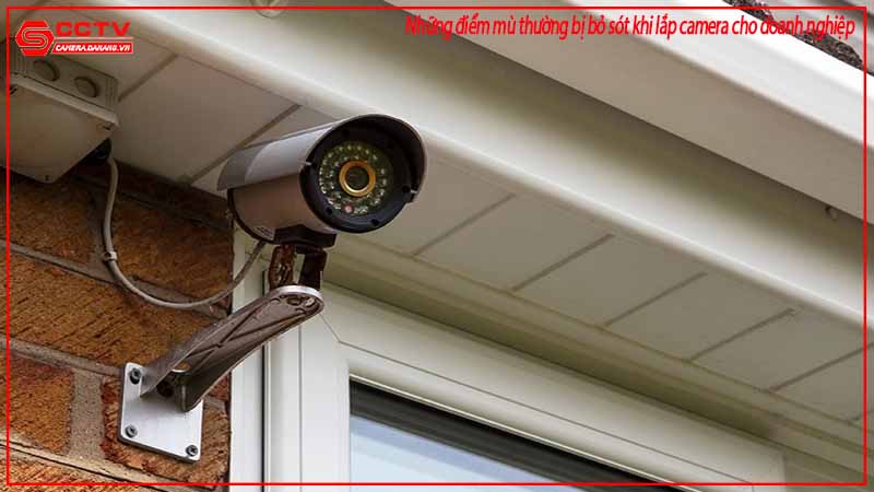 nhung-diem-mu-thuong-bi-bo-sot-khi-lap-camera-cho-doanh-nghiep-1
