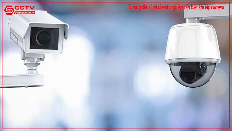 nhung-dieu-luat-doanh-nghiep-can-biet-khi-lap-camera-1