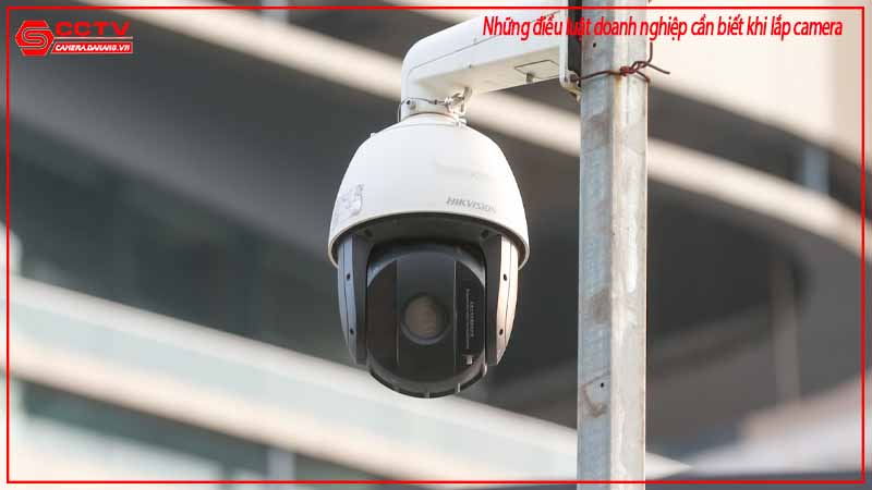 nhung-dieu-luat-doanh-nghiep-can-biet-khi-lap-camera-2