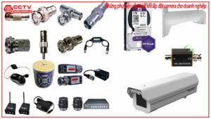 nhung-phu-kien-can-thiet-khi-lap-dat-camera-cho-doanh-nghiep-0