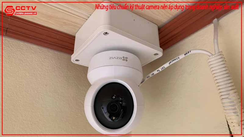 nhung-tieu-chuan-ky-thuat-camera-nen-ap-dung-trong-doanh-nghiep-san-xuat-2