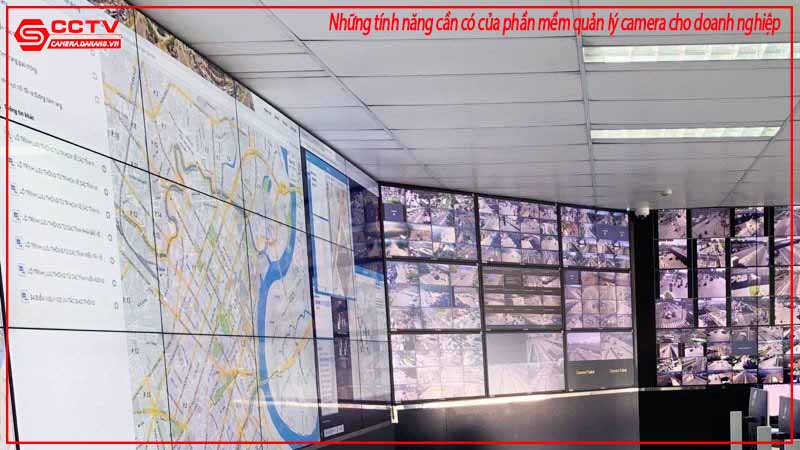 nhung-tinh-nang-can-co-cua-phan-mem-quan-ly-camera-cho-doanh-nghiep-1