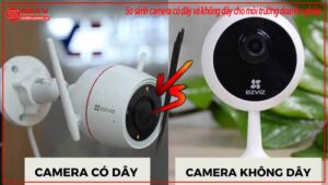 so-sanh-camera-co-day-va-khong-day-cho-moi-truong-doanh-nghiep-0
