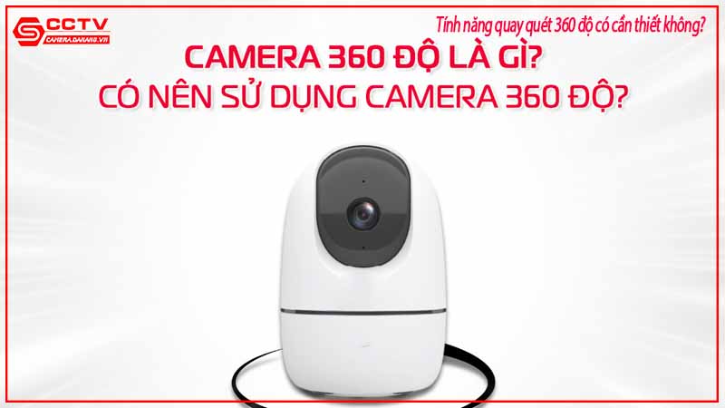 tinh-nang-quay-quet-360-do-co-can-thiet-khong-1