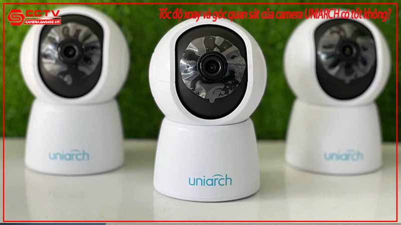toc-do-xoay-va-goc-quan-sat-cua-camera-uniarch-co-tot-khong-1