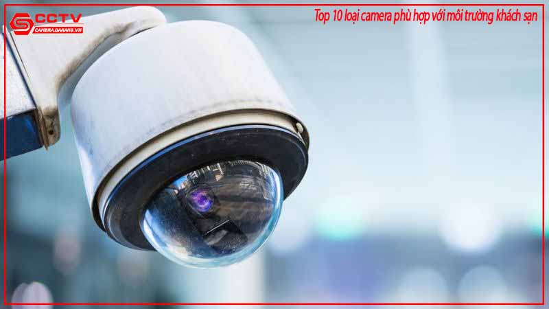 top-10-loai-camera-phu-hop-voi-moi-truong-khach-san-2
