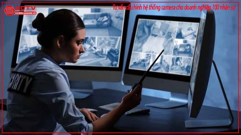 tu-van-cau-hinh-he-thong-camera-cho-doanh-nghiep-100-nhan-su-2
