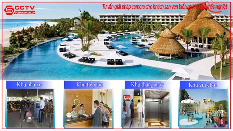 tu-van-giai-phap-camera-cho-khach-san-ven-bien-co-khi-hau-khac-nghiet-1