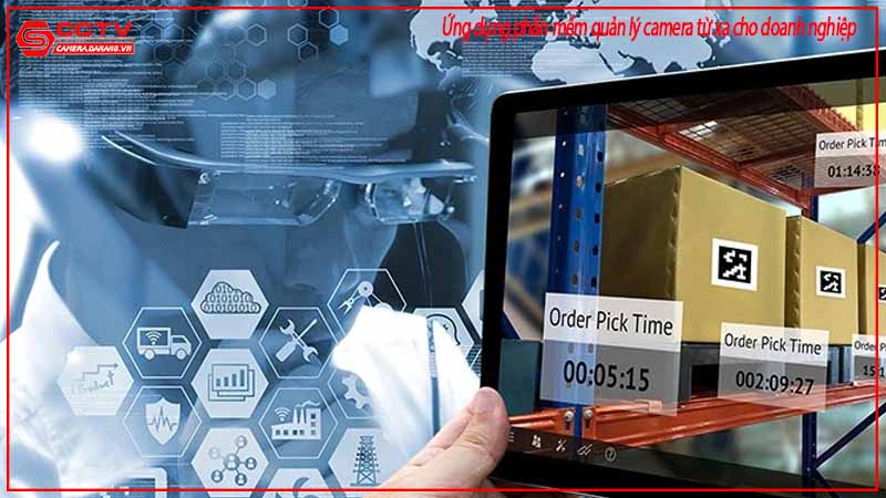 ung-dung-phan-mem-quan-ly-camera-tu-xa-cho-doanh-nghiep-2
