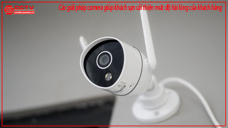cac-giai-phap-camera-giup-khach-san-cai-thien-muc-do-hai-long-cua-khach-hang-1