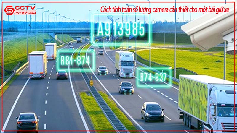 cach-tinh-toan-so-luong-camera-can-thiet-cho-mot-bai-giu-xe-1