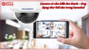camera-co-cam-bien-am-thanh-ung-dung-nhu-the-nao-trong-karaoke.jpg-1