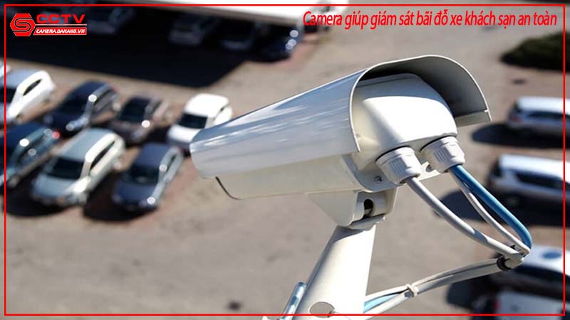 camera-giup-giam-sat-bai-do-xe-khach-san-an-toan-2