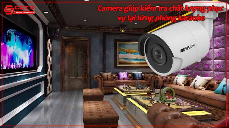 camera-giup-kiem-tra-chat-luong-phuc-vu-tai-tung-phong-karaoke.jpg-2