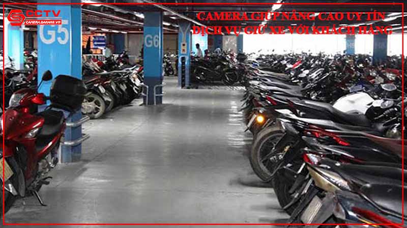 camera-giup-nang-cao-uy-tin-dich-vu-giu-xe-voi-khach-hang