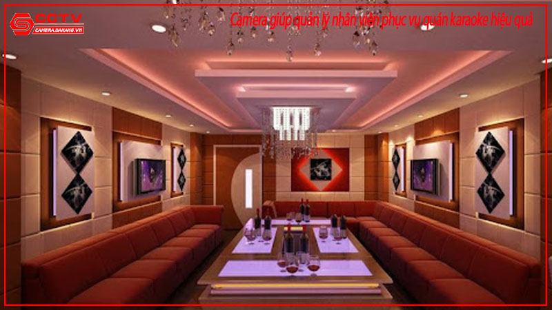 camera-giup-quan-ly-nhan-vien-phuc-vu-quan-karaoke-hieu-qua-1