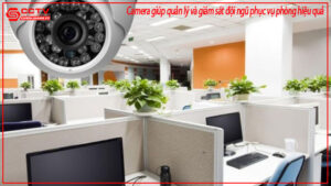 camera-giup-quan-ly-va-giam-sat-doi-ngu-phuc-vu-phong-hieu-qua-0