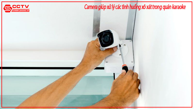 camera-giup-xu-ly-cac-tinh-huong-xo-xat-trong-quan-karaoke-1