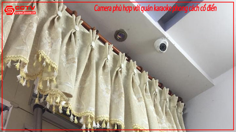 camera-phu-hop-voi-quan-karaoke-phong-cach-co-dien-1